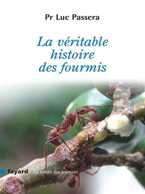 cover image of La véritable histoire des fourmis